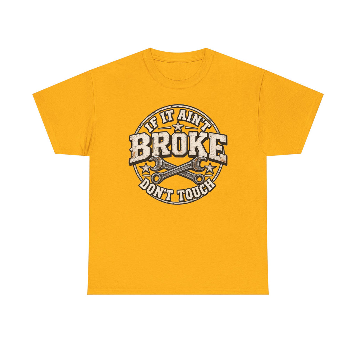 If It Ain't Broke Don't Touch