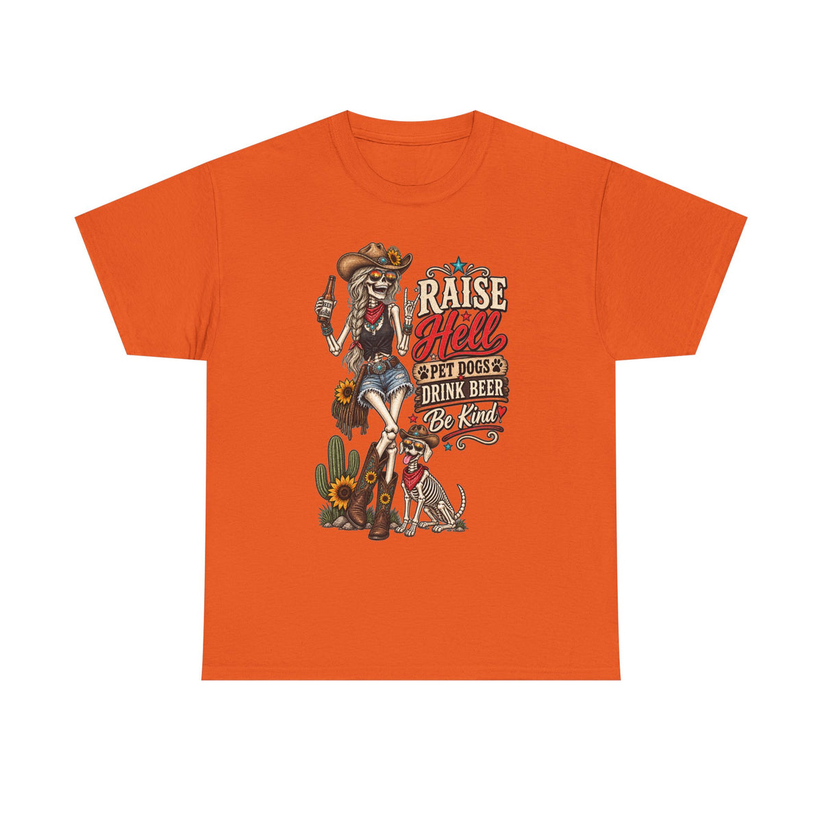 Raise Hell, Pet Dogs, Drink Beer, Be Kind