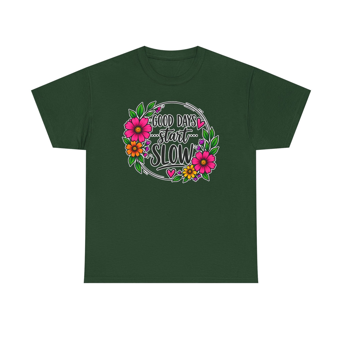 Good Days Start Slow Floral T-Shirt