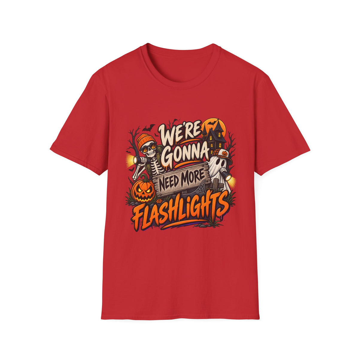 WE'RE GONNA NEED MORE FLASHLIGHTS T-SHIRT