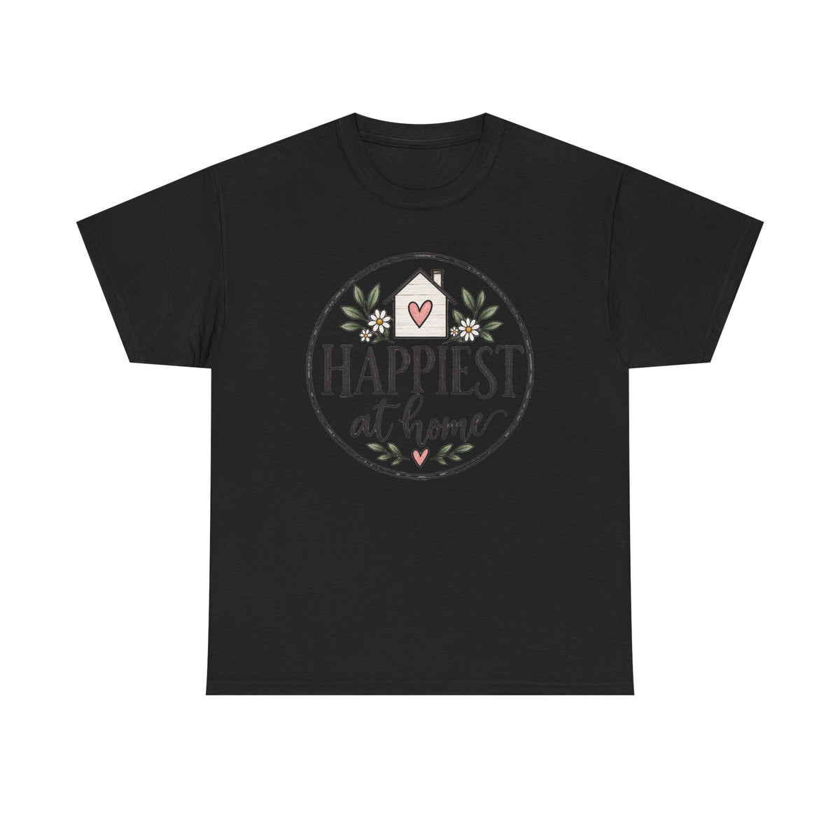 Happiest At Home T‑Shirt