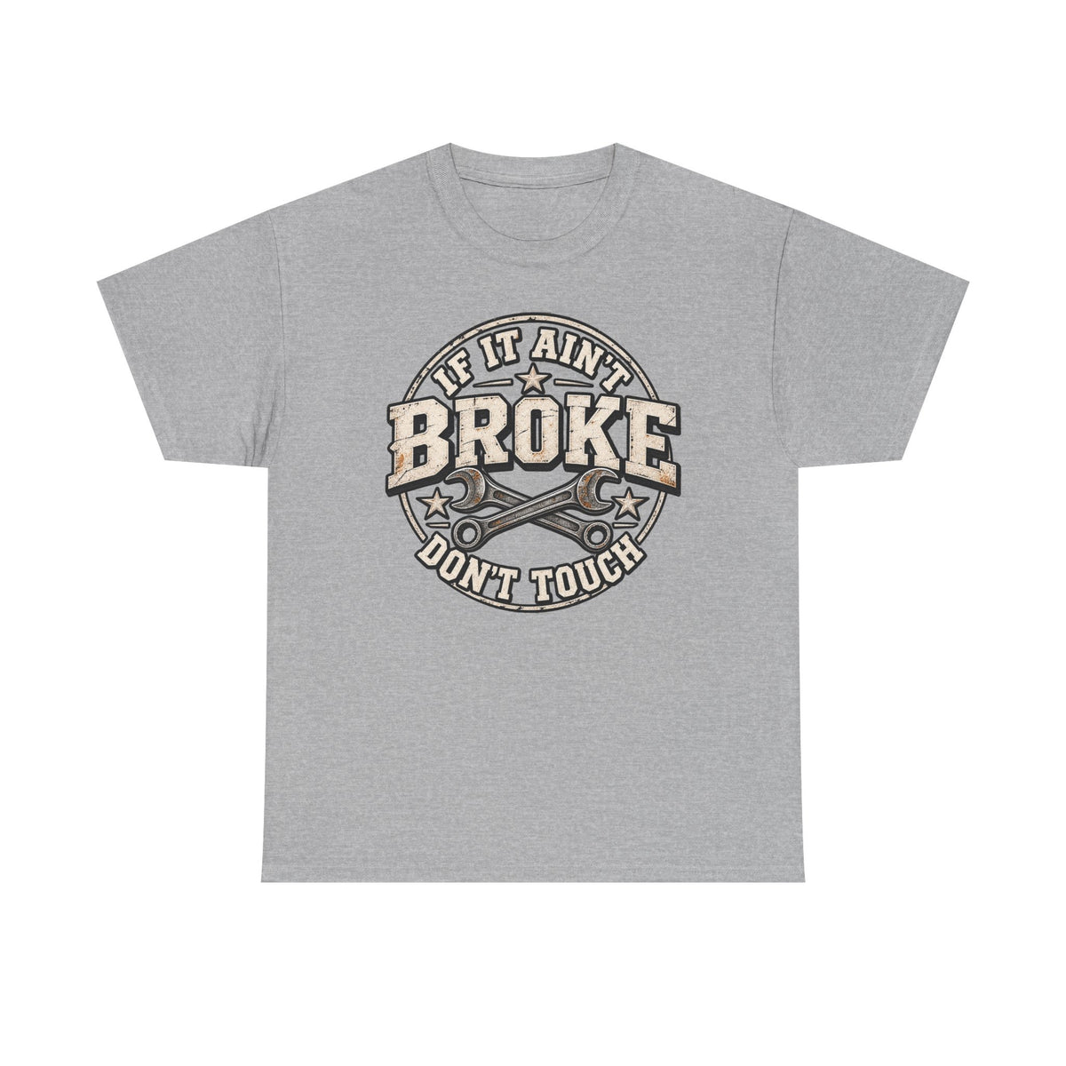 If It Ain't Broke Don't Touch