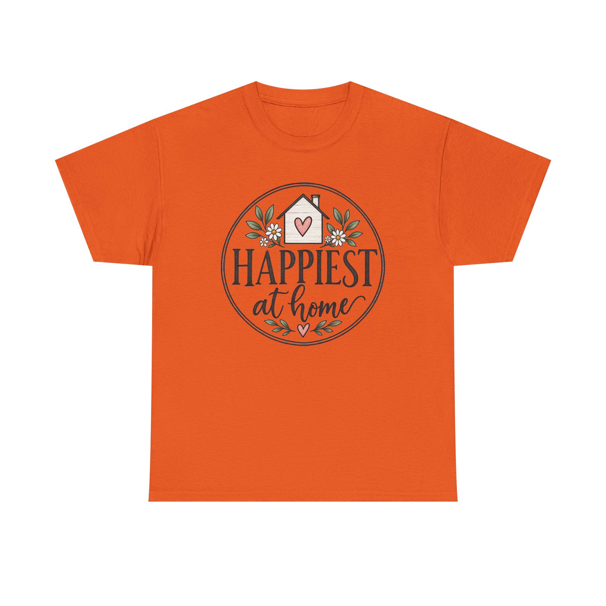 Happiest At Home T‑Shirt