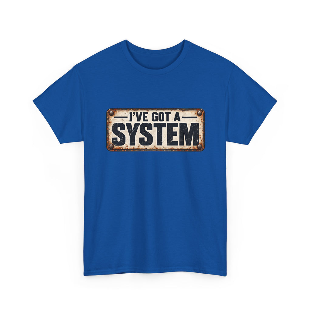 I've got a system