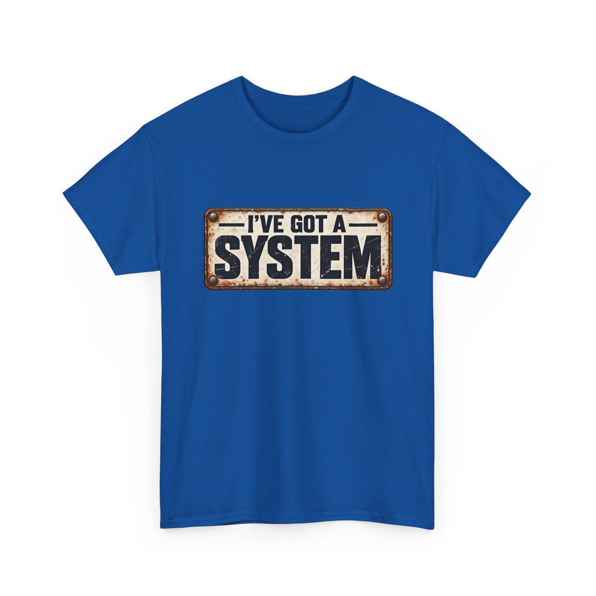 I've got a system