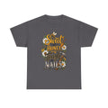 Sweet as Honey, Tough as Nails T‑Shirt