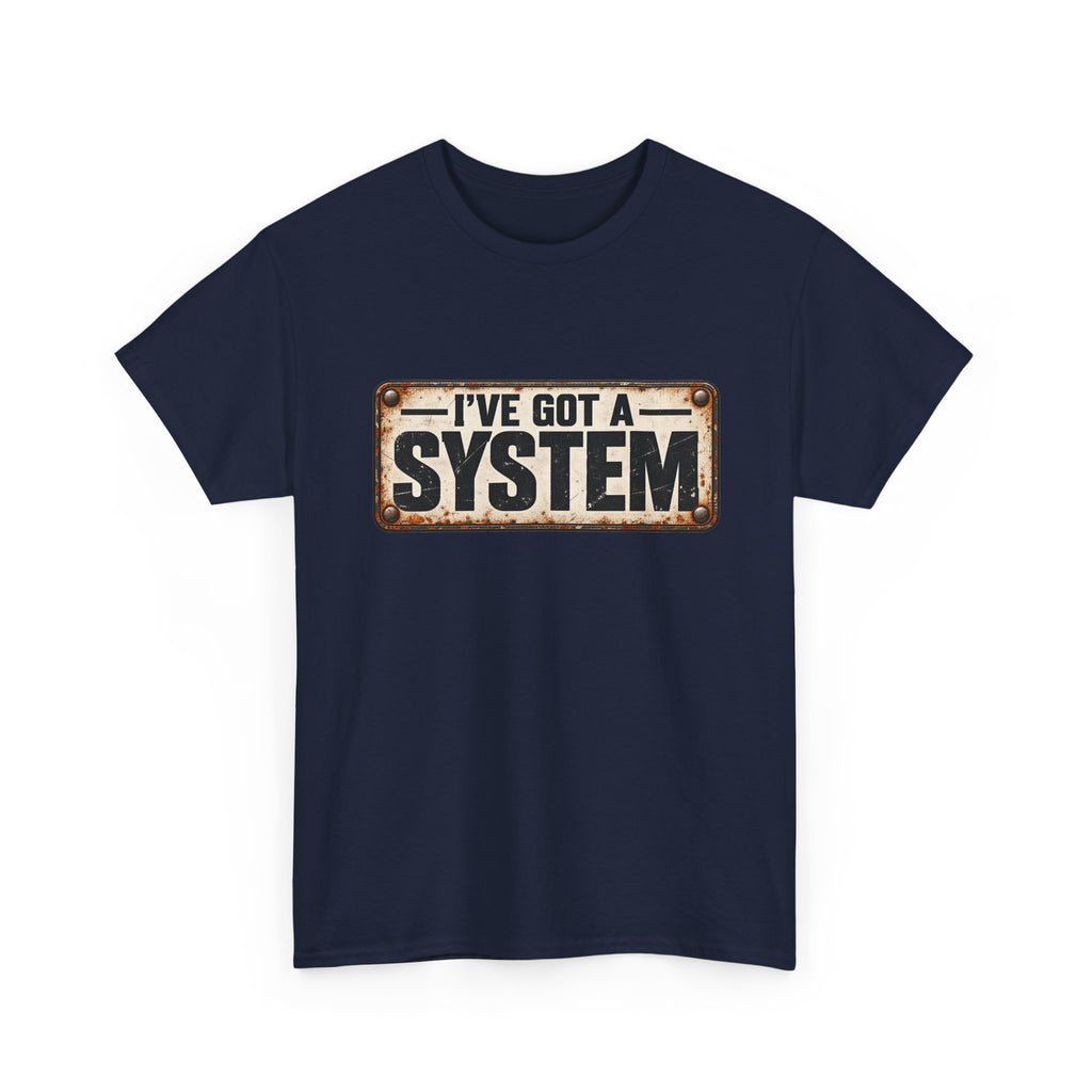 I've got a system