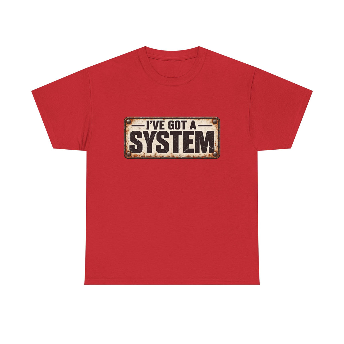 I've got a system