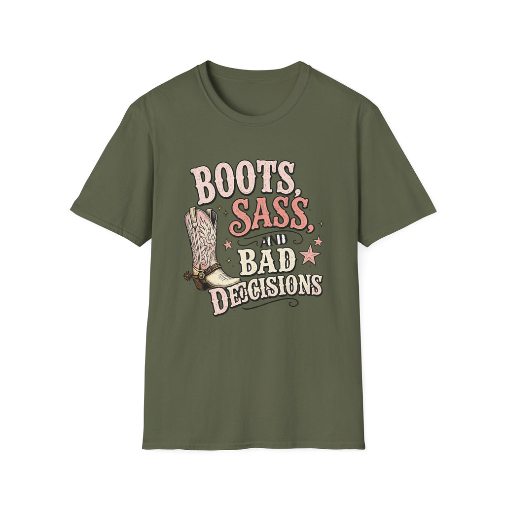 BOOTS, SASS AND BAD DECISIONS
