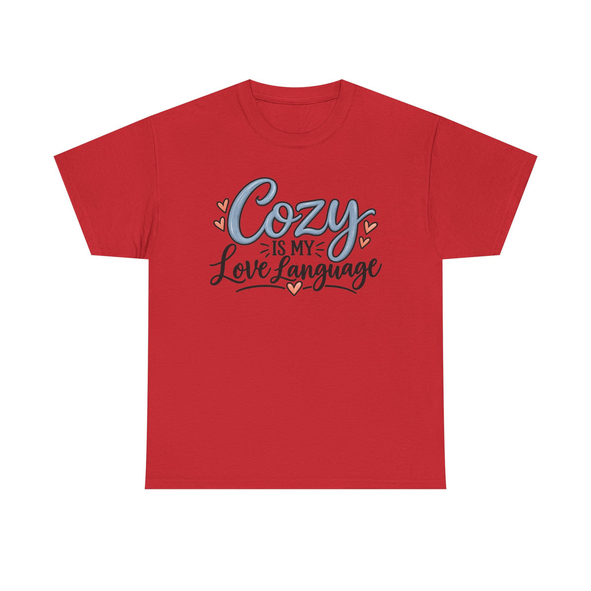 Cozy Is My Love Language T-Shirt