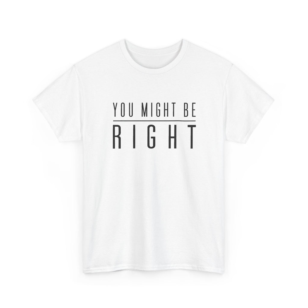 You Might Be Right