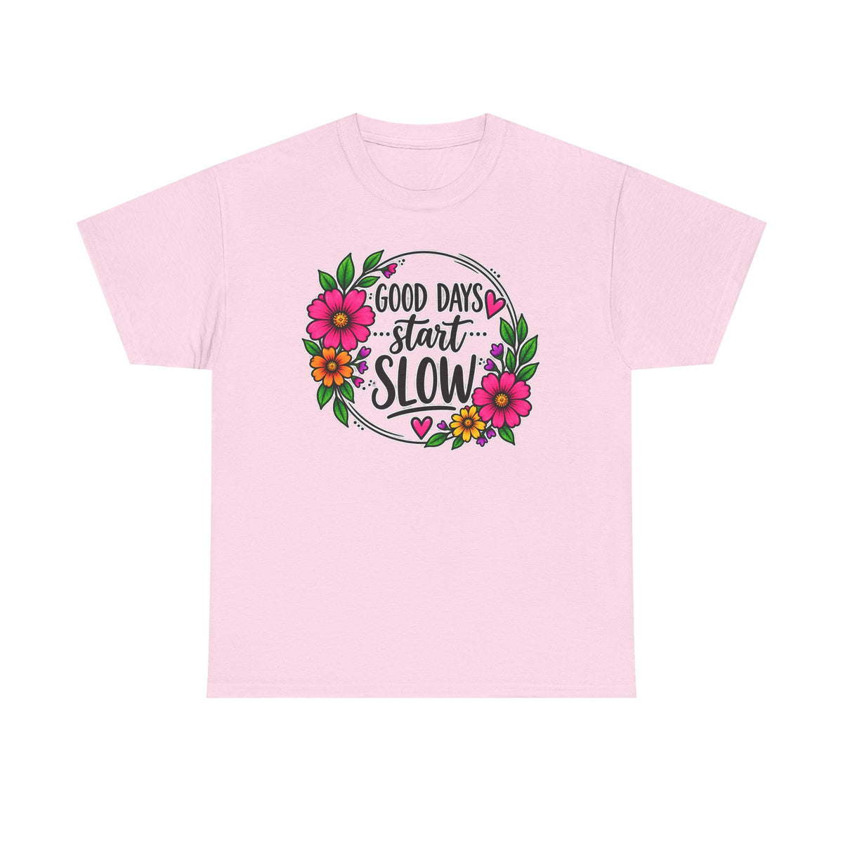 Good Days Start Slow Floral T-Shirt