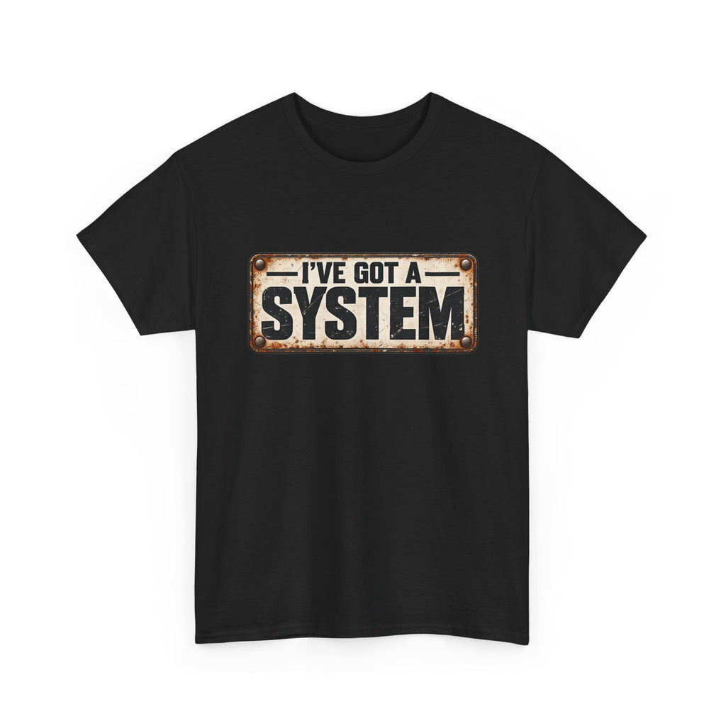 I've got a system