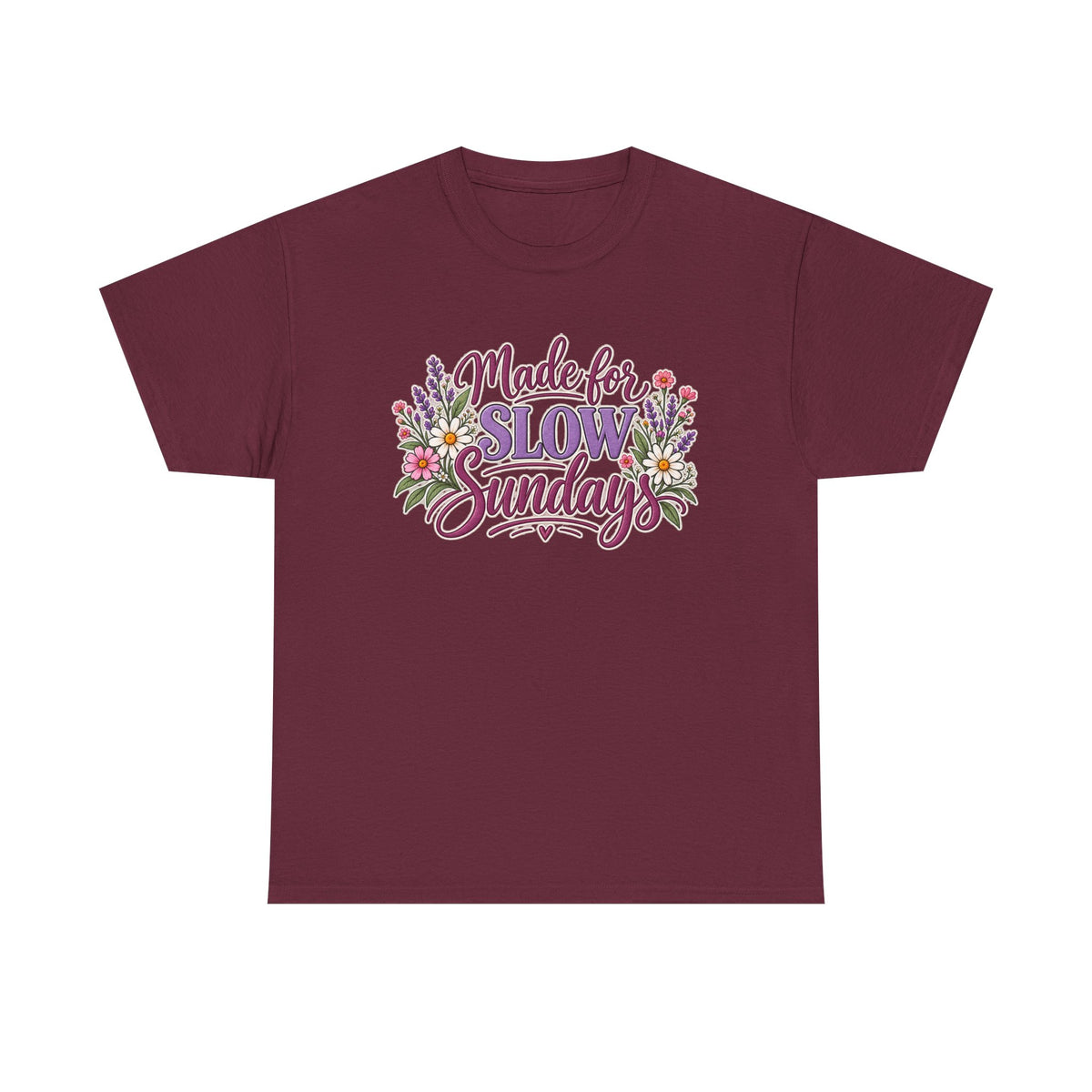 Made for Slow Sunday T-Shirt