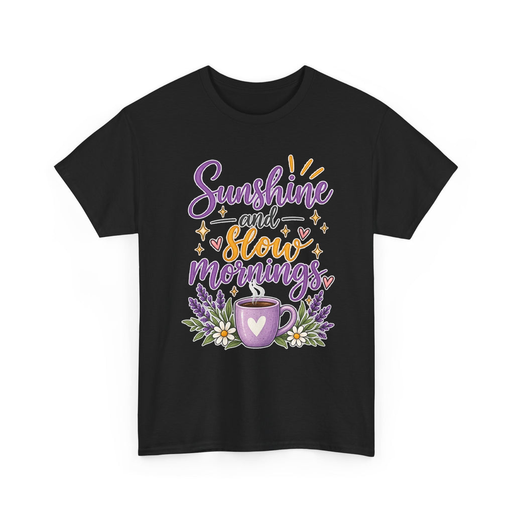 Sunshine and Slow Mornings Tee
