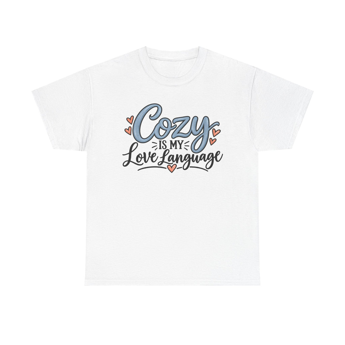 Cozy Is My Love Language T-Shirt
