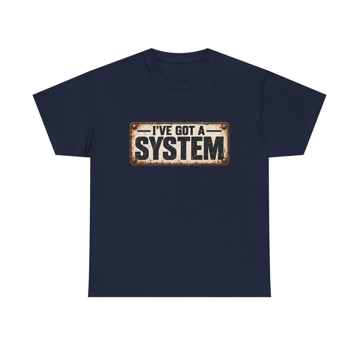 I've got a system