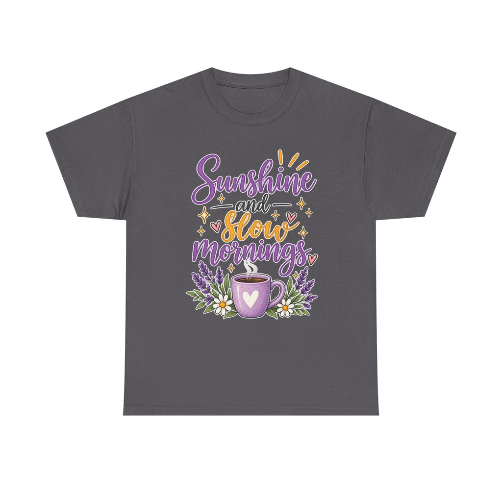 Sunshine and Slow Mornings Tee