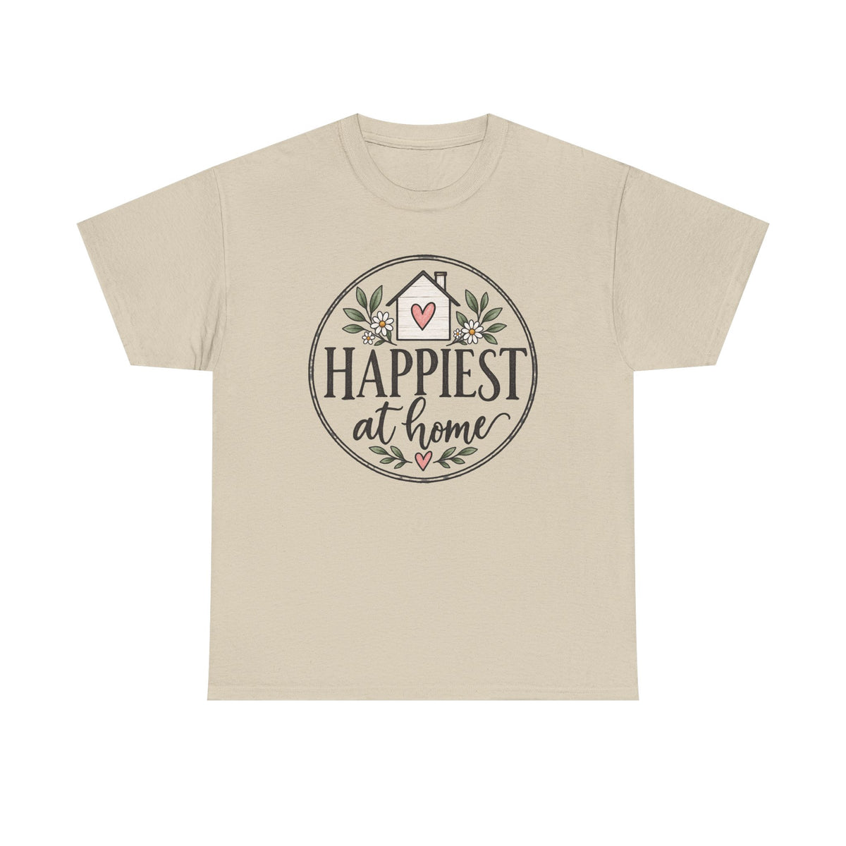 Happiest At Home T‑Shirt