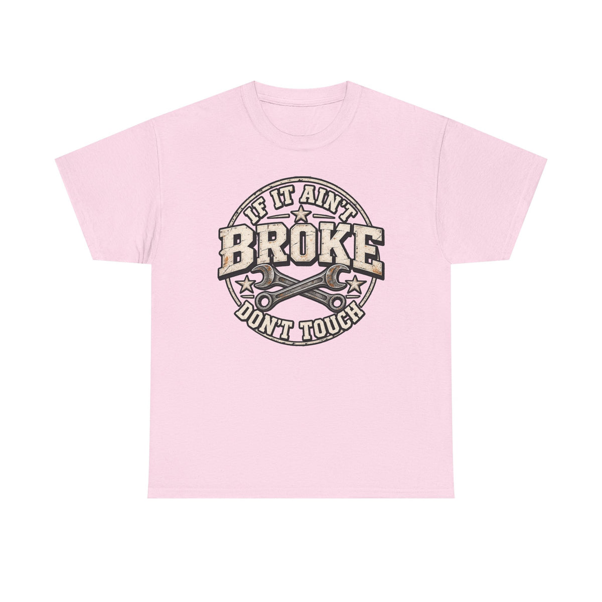 If It Ain't Broke Don't Touch