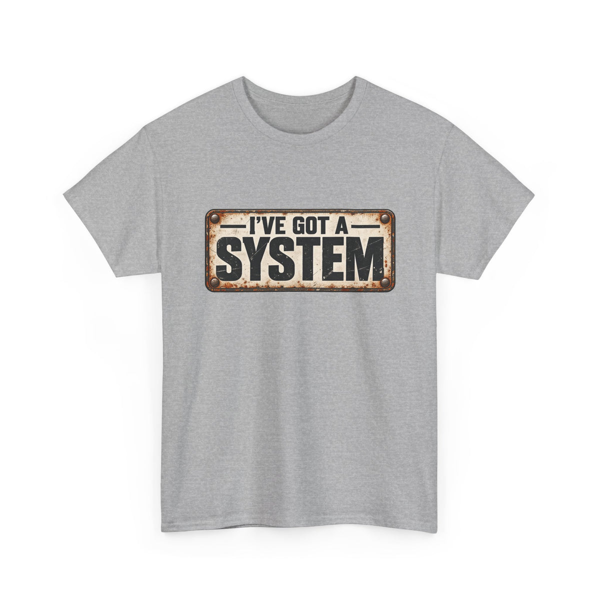I've got a system