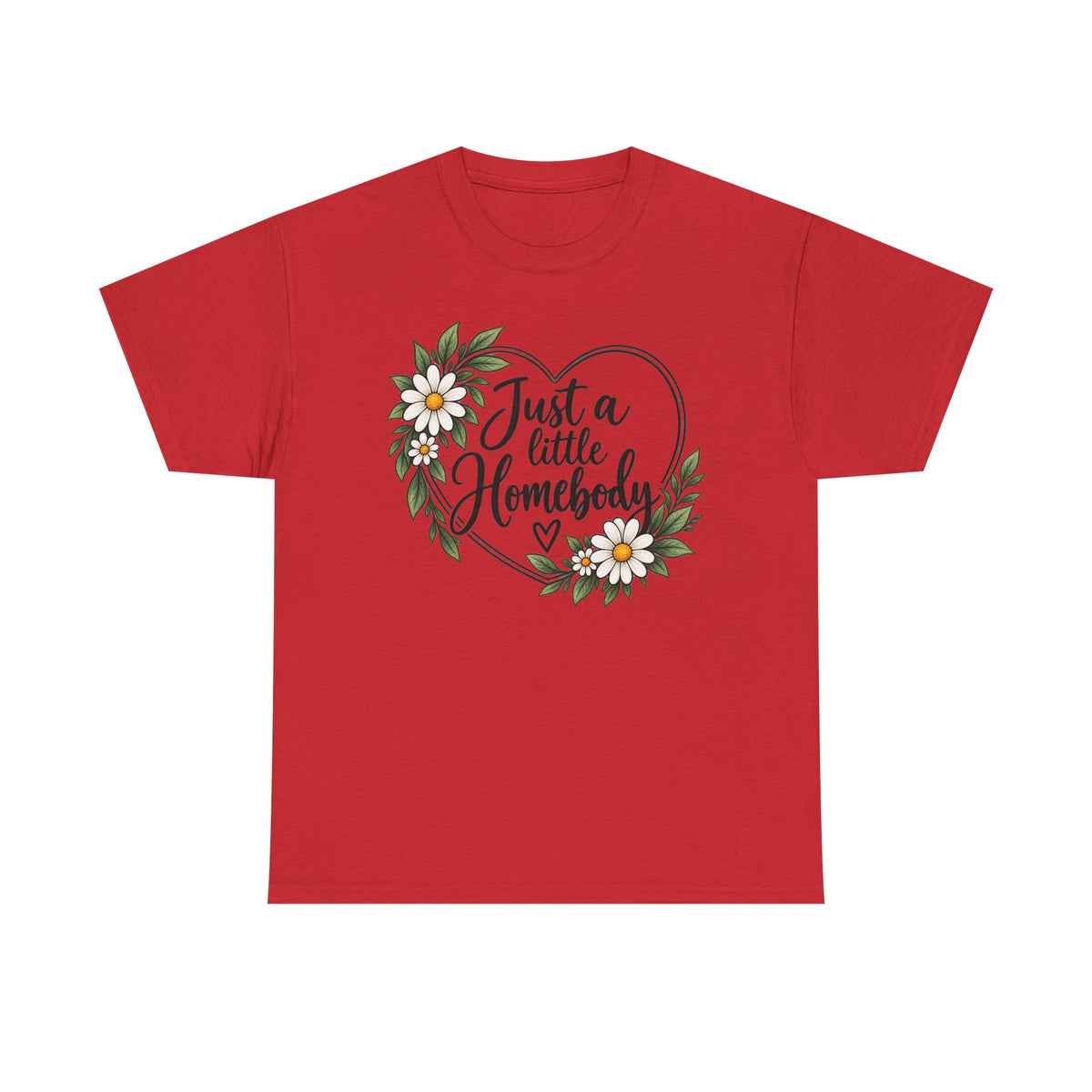 Just a Little Homebody Floral Tee