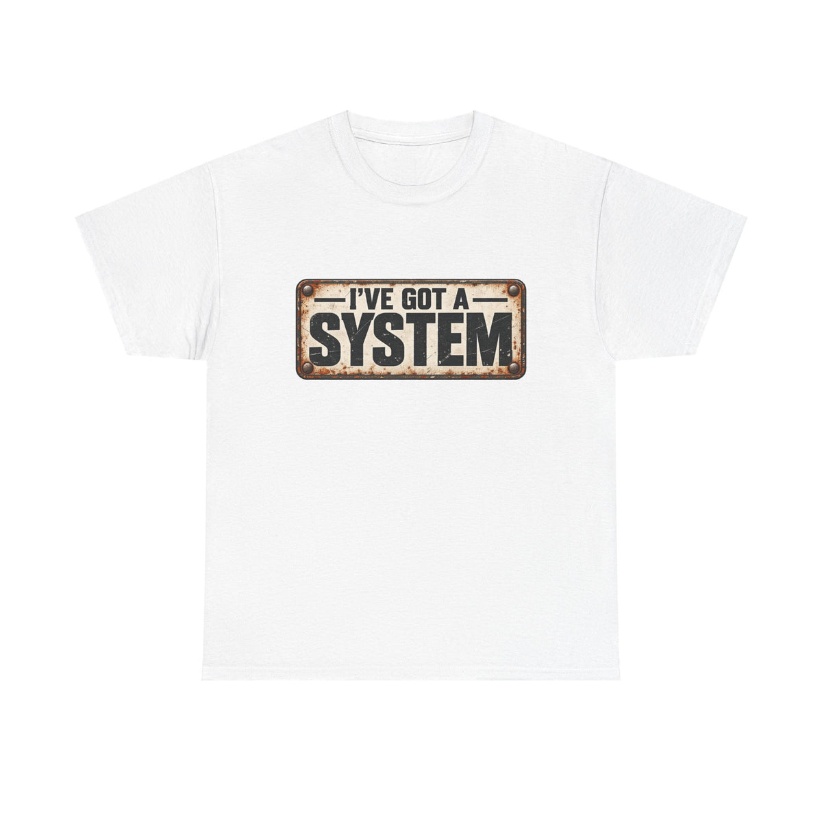 I've got a system
