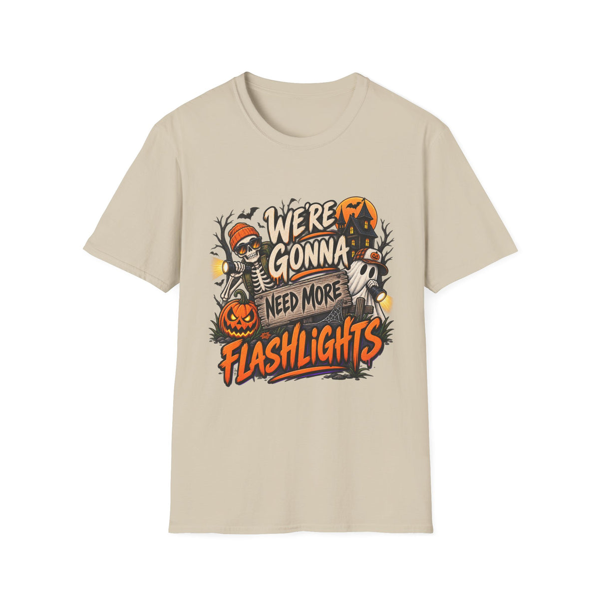 WE'RE GONNA NEED MORE FLASHLIGHTS T-SHIRT