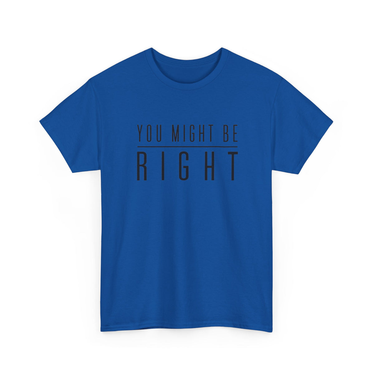 You Might Be Right