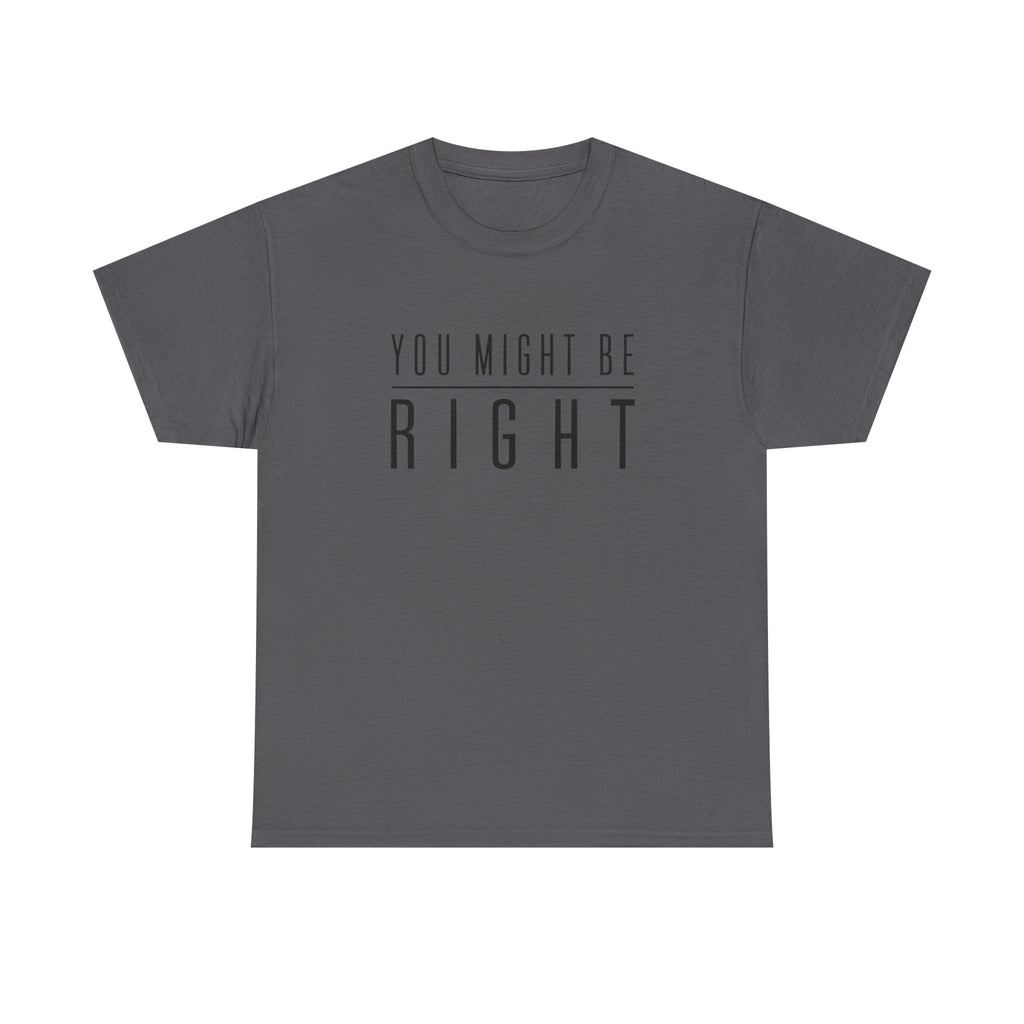 You Might Be Right
