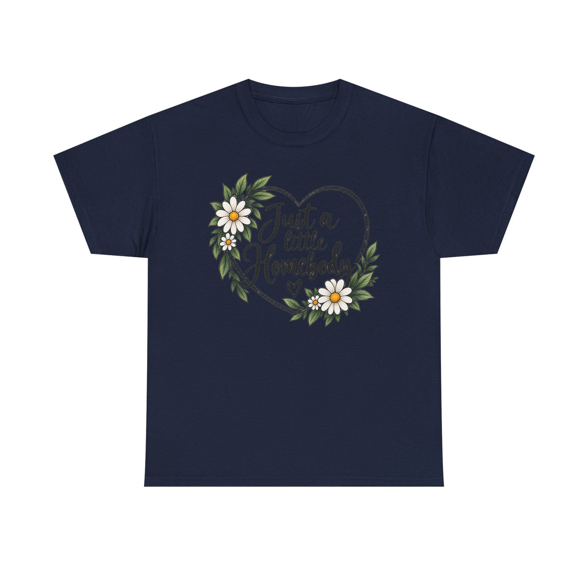 Just a Little Homebody Floral Tee
