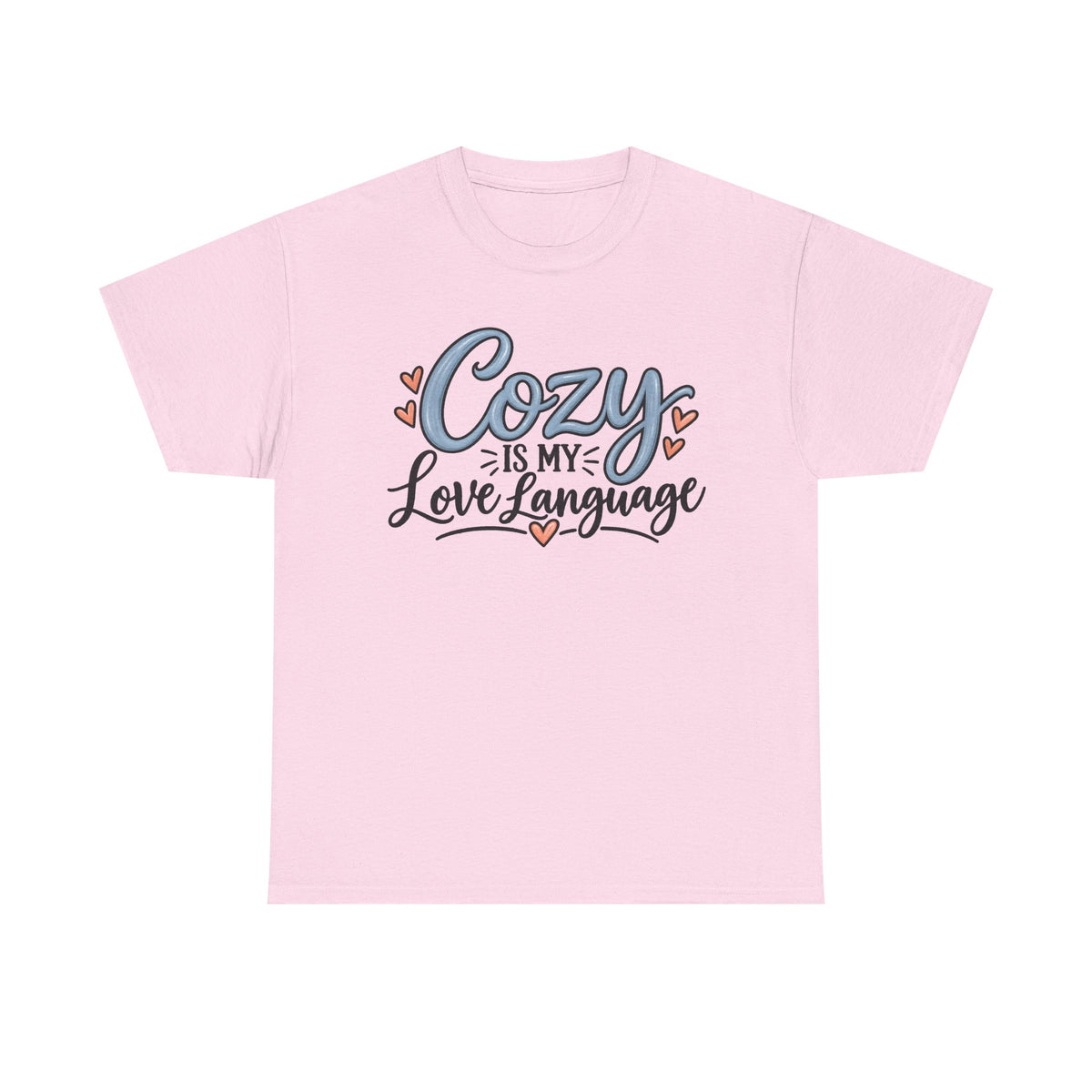 Cozy Is My Love Language T-Shirt