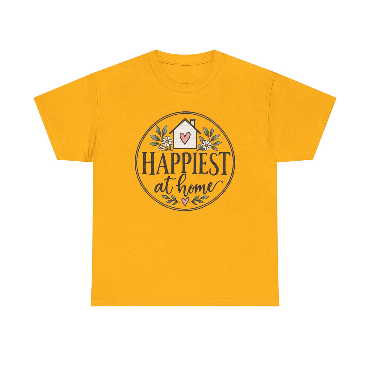 Happiest At Home T‑Shirt