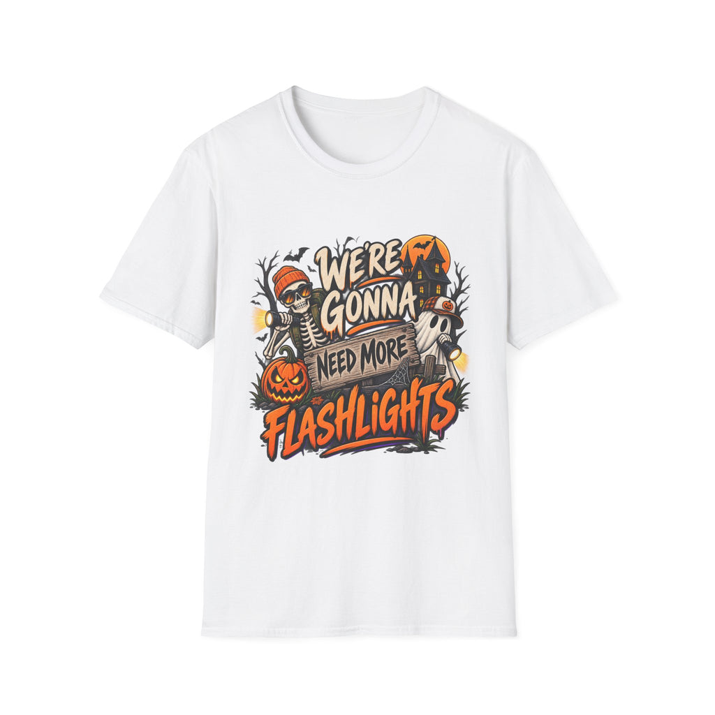 WE'RE GONNA NEED MORE FLASHLIGHTS T-SHIRT