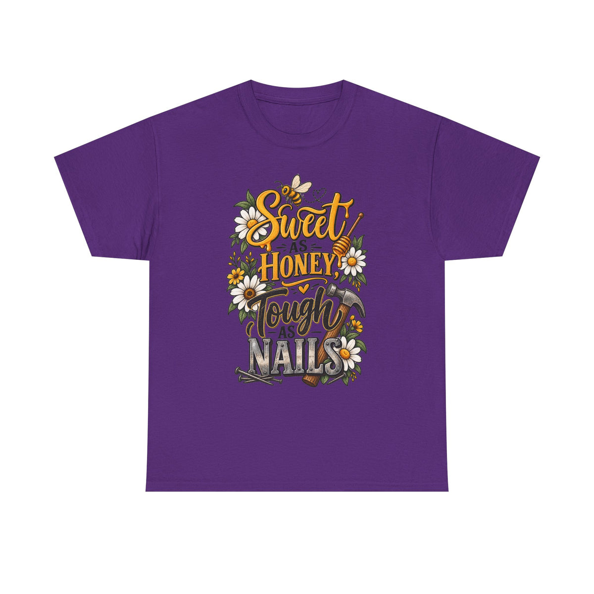 Sweet as Honey, Tough as Nails T‑Shirt