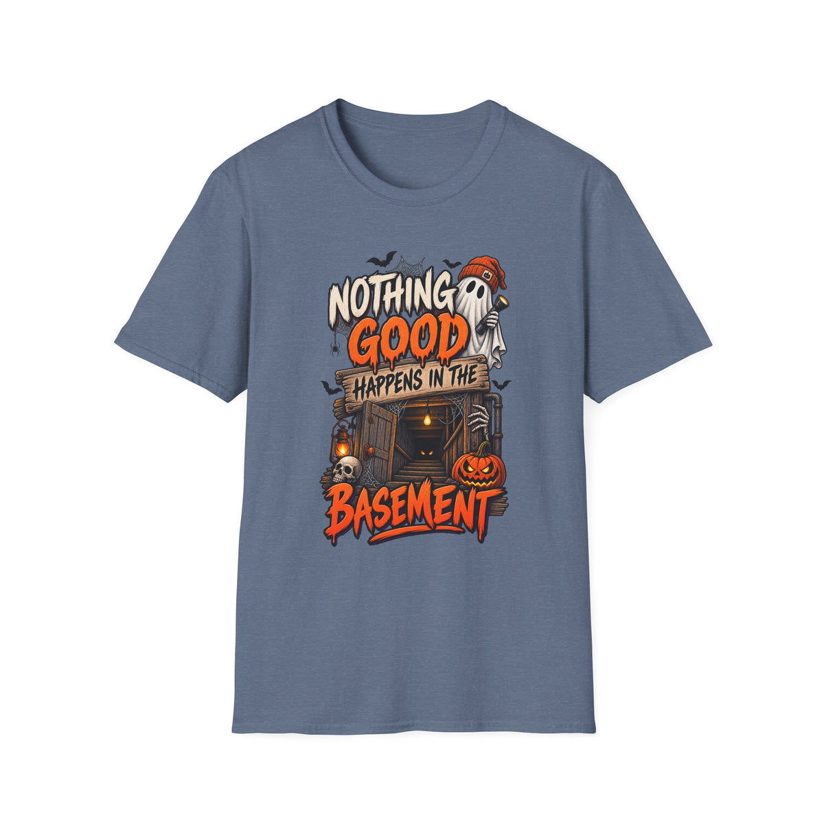 NOTHING GOOD HAPPENS IN THE BASEMENT T-SHIRT