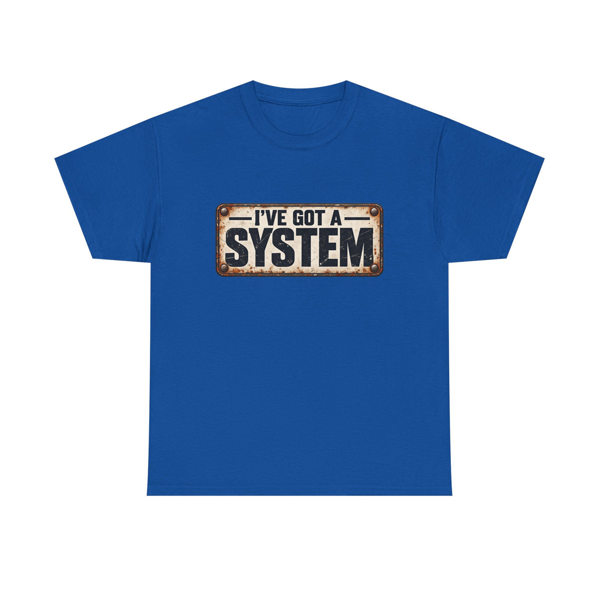 I've got a system