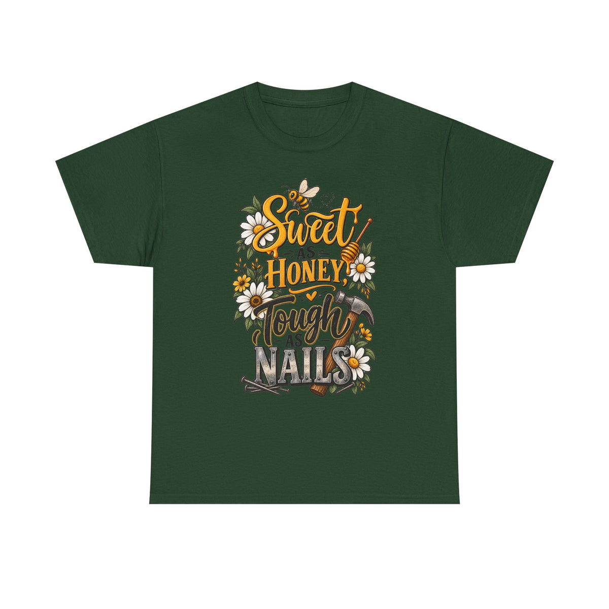Sweet as Honey, Tough as Nails T‑Shirt