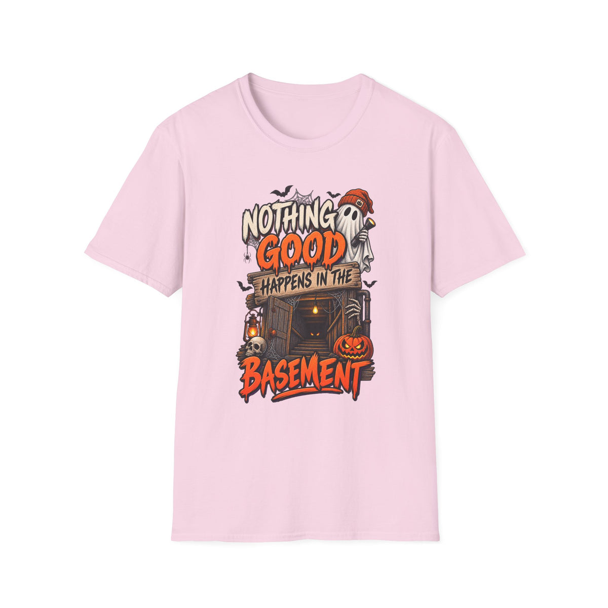 NOTHING GOOD HAPPENS IN THE BASEMENT T-SHIRT