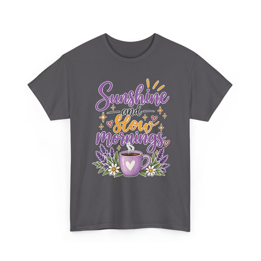 Sunshine and Slow Mornings Tee