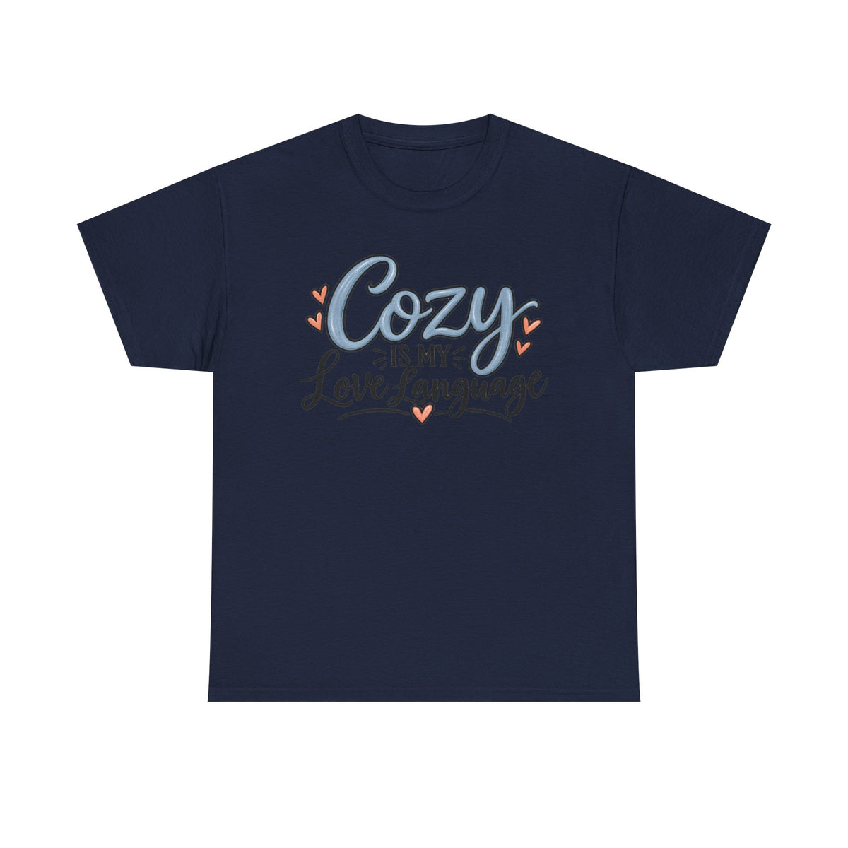Cozy Is My Love Language T-Shirt