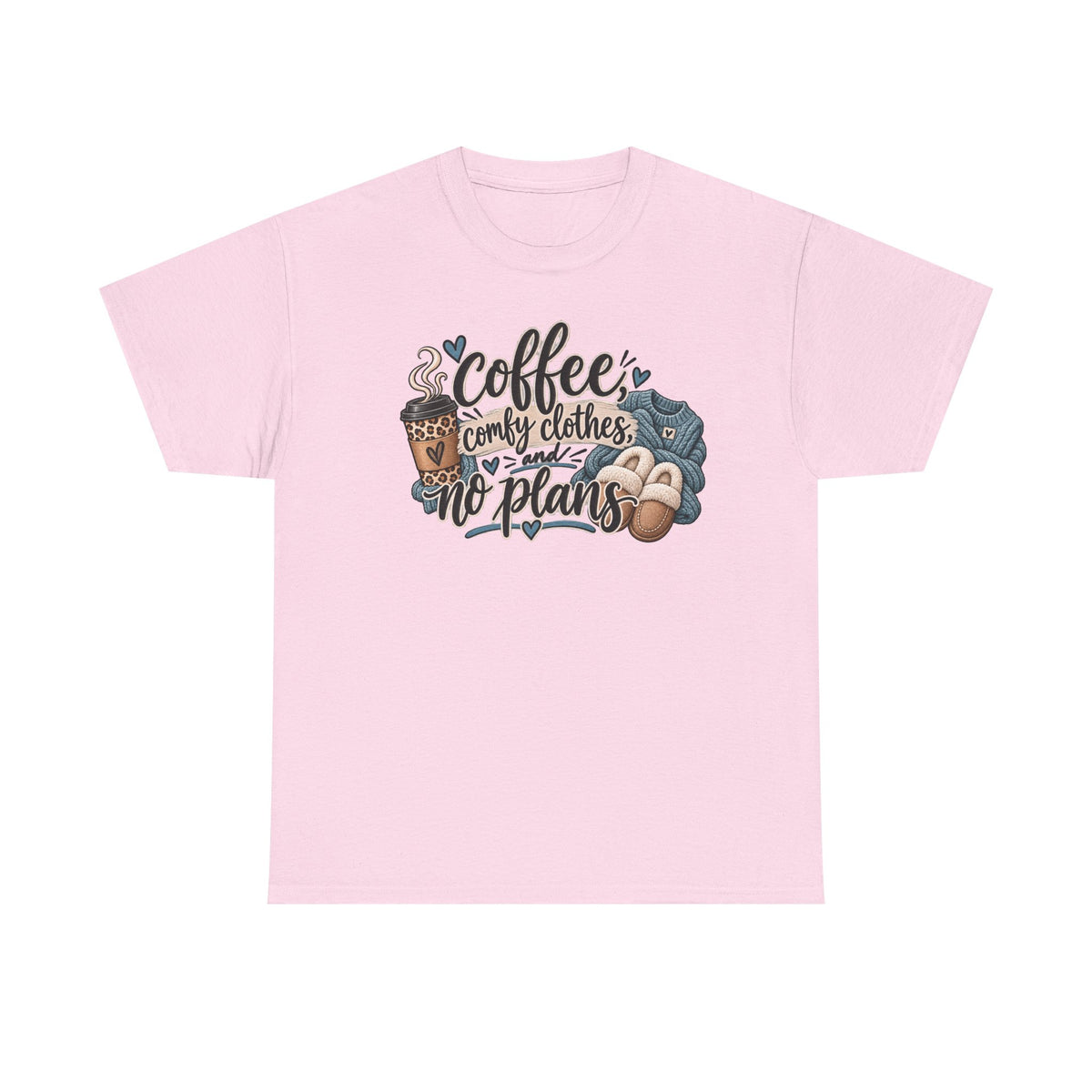 Coffee, Comfy Clothes & No Plans T‑Shirt