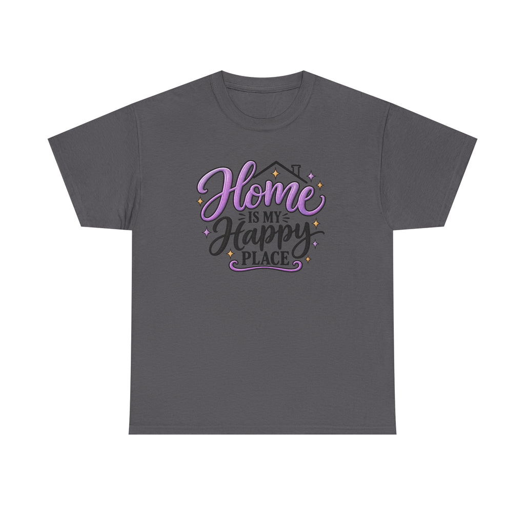 Home Is My Happy Place T‑Shirt