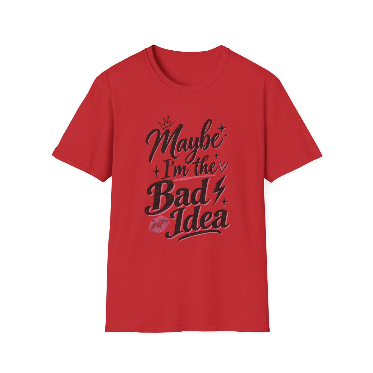 MAYBE I'M THE BAD IDEA
