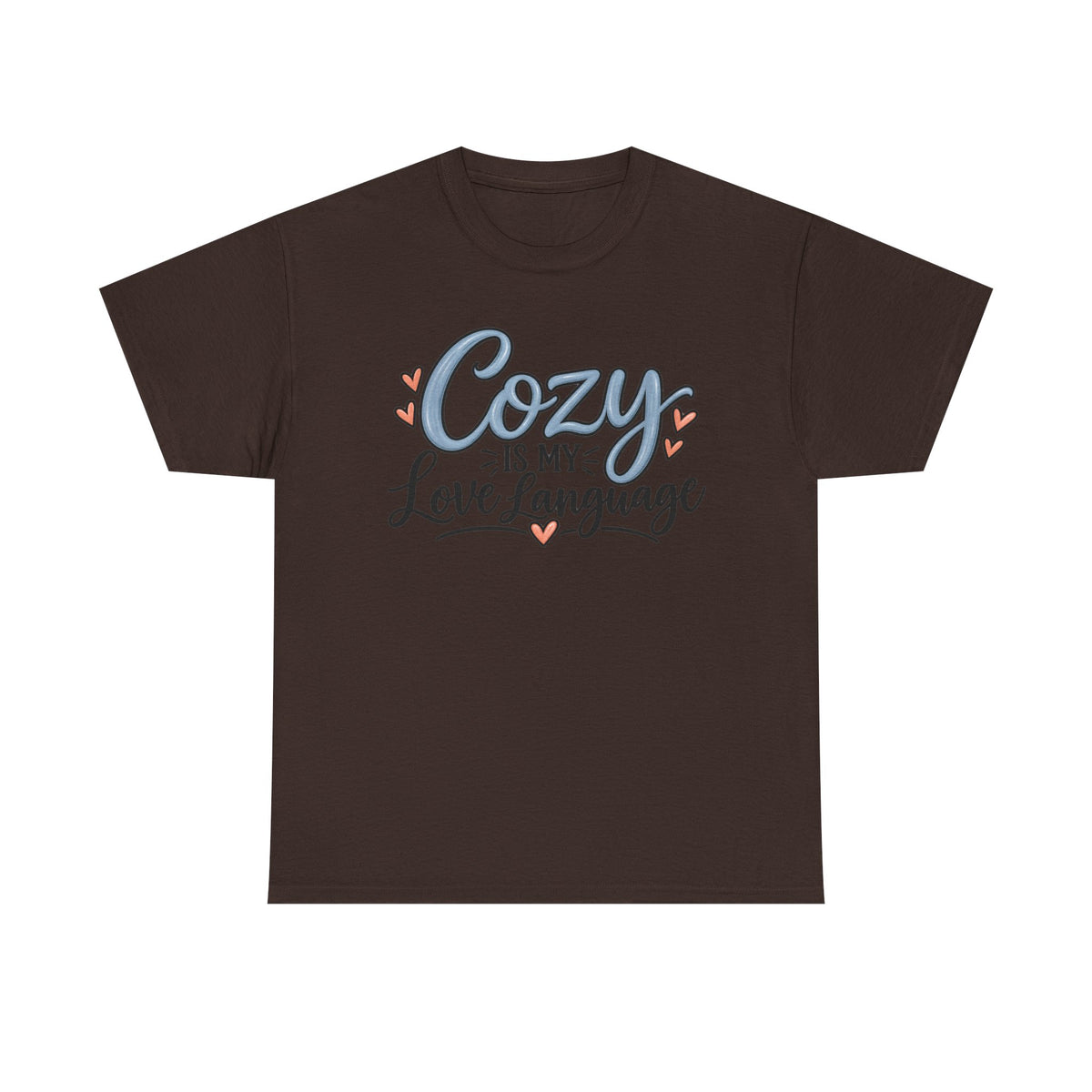 Cozy Is My Love Language T-Shirt