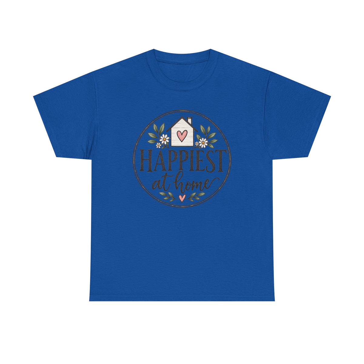 Happiest At Home T‑Shirt
