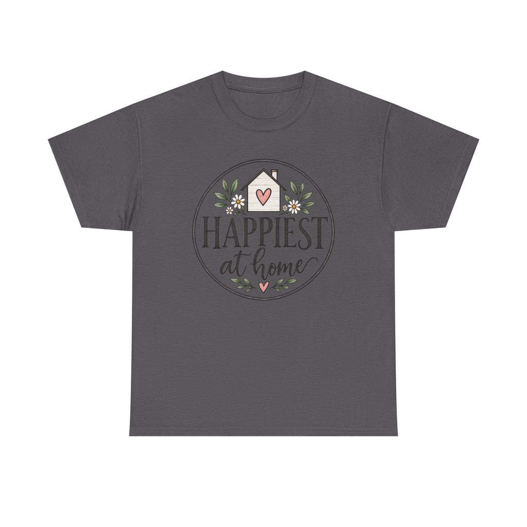 Happiest At Home T‑Shirt