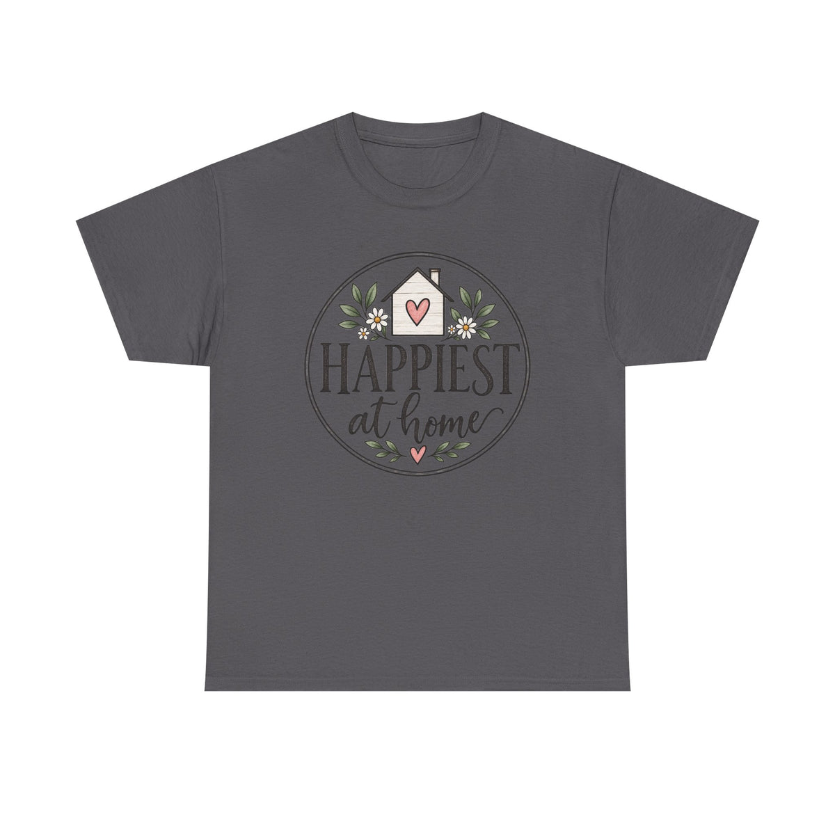 Happiest At Home T‑Shirt
