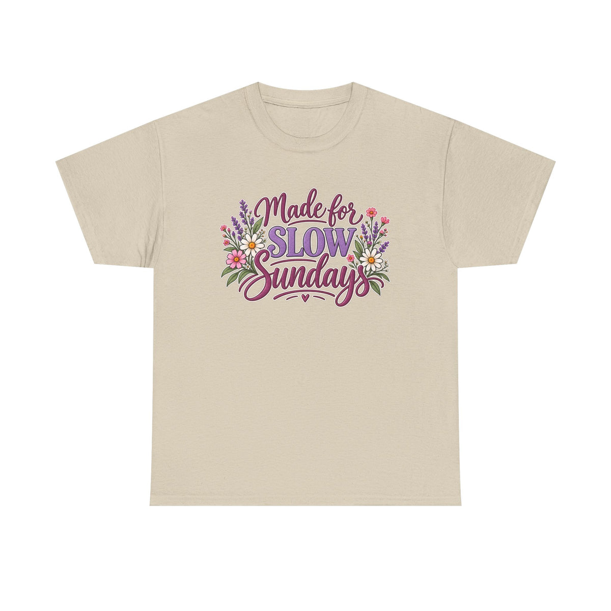 Made for Slow Sunday T-Shirt