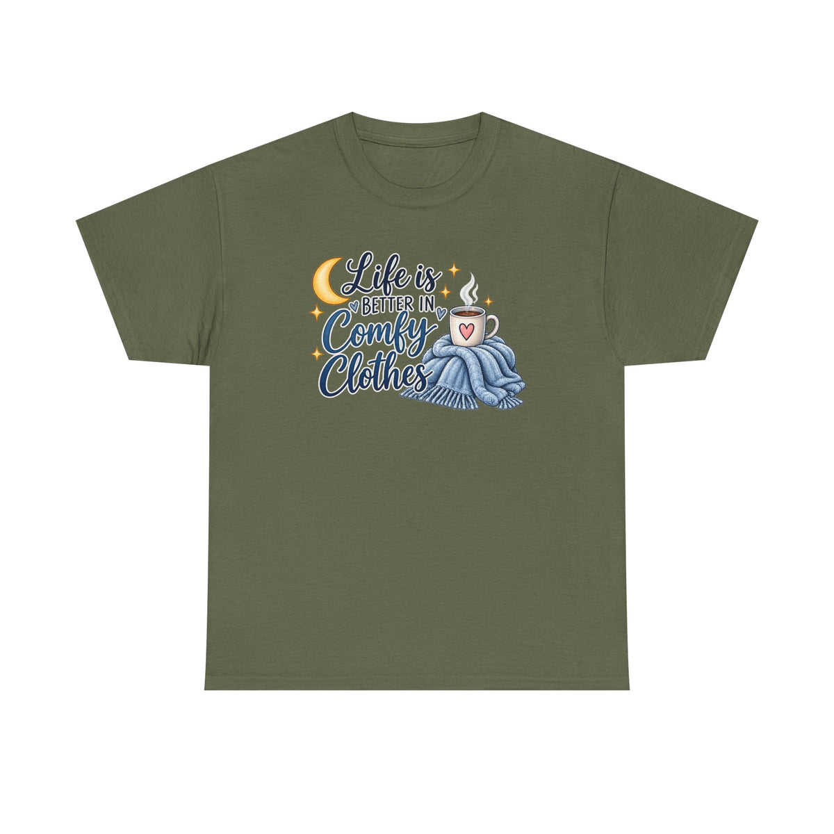 Life is Better in Comfy Clothes T‑Shirt